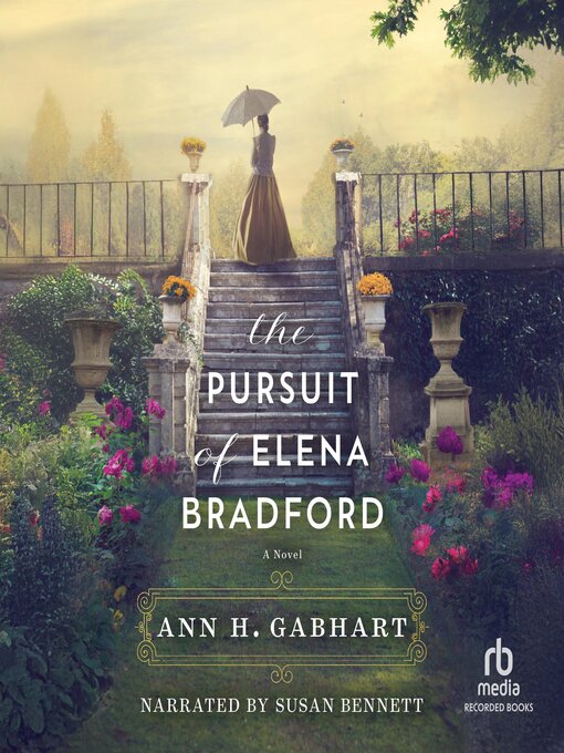 Title details for The Pursuit of Elena Bradford by Ann H. Gabhart - Available